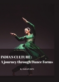 India's Culture: A journey through Dance Forms