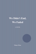 We Didn't End, We Faded