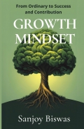 Growth Mindset: From Ordinary to Success and Contribution
