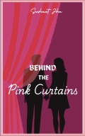 Behind The Pink Curtains