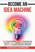 Become An Idea Machine