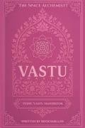 Vastu Shastra - Vedic Vastu Handbook
