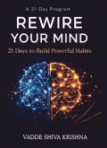 Rewire Your Mind: Break Bad Habits and Build Discipline in 21 Days