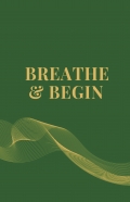 Breathe & Begin