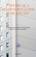 Smart AI: A Beginner's Guide For Youth (eBook)