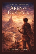 The Living Thresholds: Aren of Dustfall
