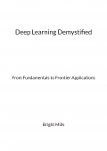 Deep Learning Demystified