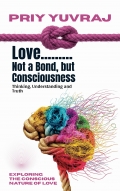Love: Not a Bond, but Consciousness (eBook)