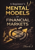 A Beginner's Mental Models of Financial Markets