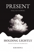 Holding Lightly: Present
