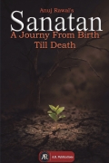 SANATAN: A Journey From Birth Till Death