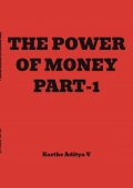 THE POWER OF MONEY PART-1