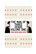 The Man of Three Zeros Volume One (eBook)