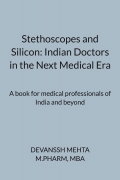 Stethoscopes and Silicon: Indian Doctors in the Next Medical Era