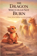 THE DRAGON  WHO COULD NOT  BURN
