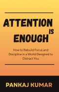 Attention Is Enough