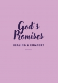 God’s Promises: Volume 2 — Healing & Comfort