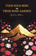 Your Gold-Mine vs Their Rose Garden (Hardcover)