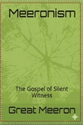 Meeronism: The Gospel Of Silent Witness