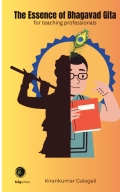 The Essence of Bhagavad Gita- for Teaching Professionals