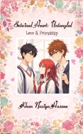 Entwined heart:- Untangled love & friendship