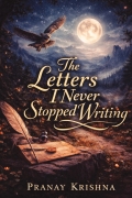 The Letters I Never Stopped Writing