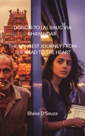 DONGRI TO LAL BAUG VIA BHAYANDAR THE LONGEST JOURNEY FROM THE HEAD TO THE HEART
