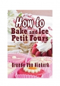  How To Bake And Ice Petit Fours (eBook)