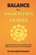 BALANCE YOUR SOLAR PLEXUS CHAKRA