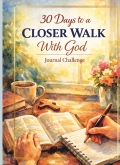 30 Days to a Closer Walk With God | Journal Challenge