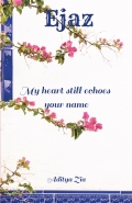 Ejaz My heart still echoes your name