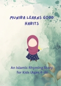 Muniba Learns Good Habits: An Islamic Rhyming Story for Kids (Ages 4–6)