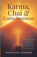 Karma, Chai & Consciousness (India Edition)