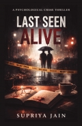 Last Seen Alive – Psychological Crime Thriller Novel