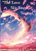The Love We Never Named.
