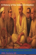 The Evolution of Tantra - XII (Age of Mahatma Gandhi)