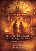 Time, Discipline, and Delay in Indian Marriage Ceremonies: A Cultural Perspective (eBook)