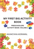 MY FIRST BIG ACTIVITY BOOK (PRESCHOOLERS ACTIVITY BOOK) VOLUME:1