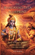 The Bhagavad Gita Blueprint