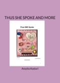 THUS SHE SPOKE AND MORE