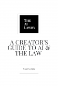 A Creator's Guide To AI & The Law (eBook)