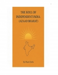 The Soul of Independent India ("Azaad Bharat") (eBook)