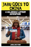 Jabu Goes to China: A Hilarious Lottery Adventure (eBook)