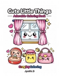 Cute Little Things Coloring Book