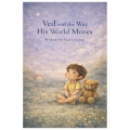 Ved and the Way His World Moves : By Ved's mama (eBook)