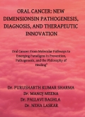 ORAL CANCER: NEW  DIMENSIONSIN PATHOGENESIS,  DIAGNOSIS, AND THERAPEUTIC  INNOVATION