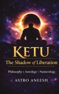 Ketu The Shadow of Liberation