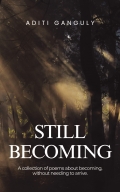 STILL BECOMING