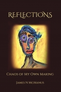 Reflections - Chaos of My Own Making
