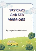 Sky cars and sea warriors